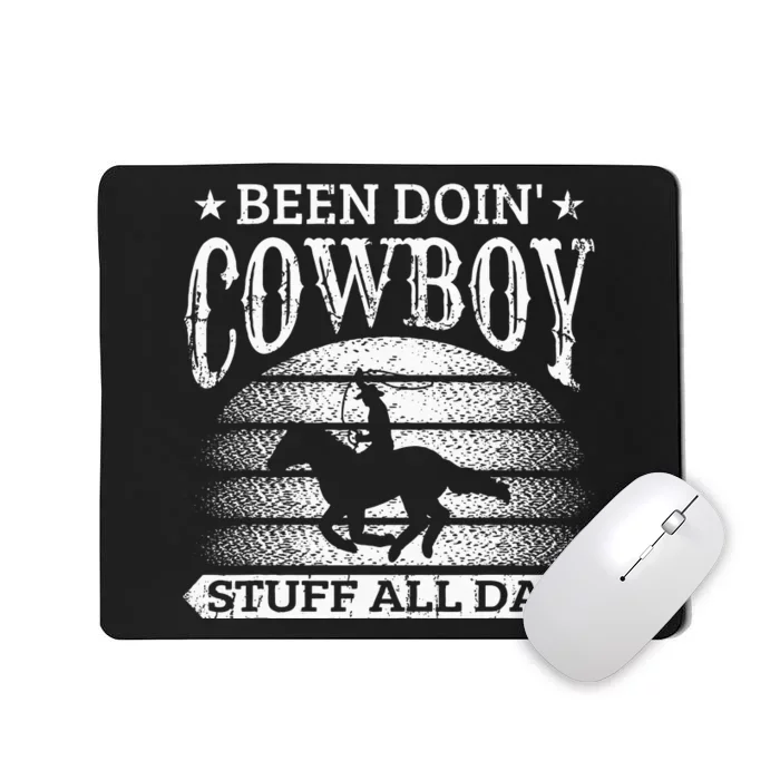 Been Doing Cow Stuff All Day Roping Racing Horse Riding Mousepad