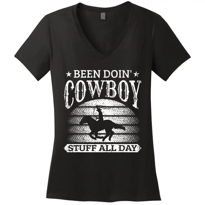 Been Doing Cow Stuff All Day Roping Racing Horse Riding Women's V-Neck T-Shirt