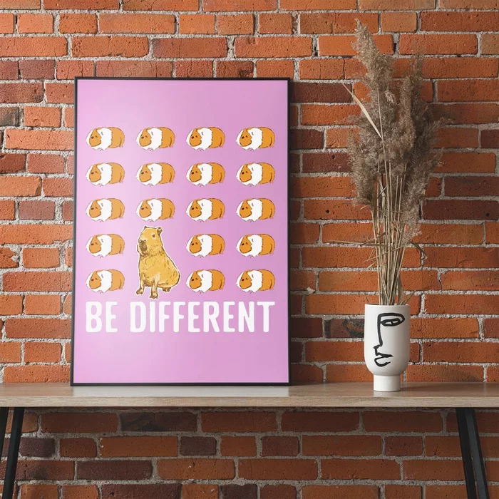 Be different Capybaras Funny Capibara Rodent Capybara Poster