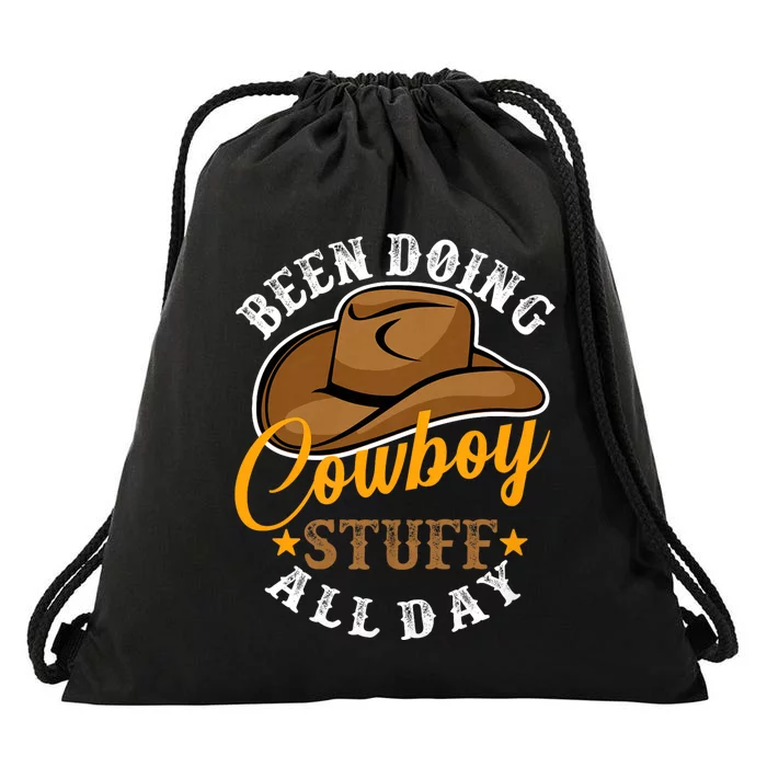 Been Doing Cowboy Stuff All Day Cowgirl Country Western Drawstring Bag