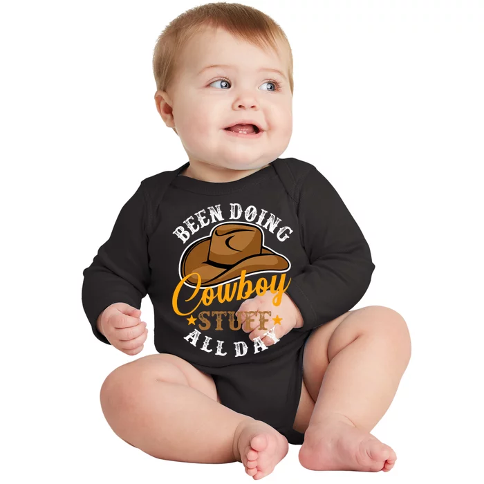 Been Doing Cowboy Stuff All Day Cowgirl Country Western Baby Long Sleeve Bodysuit