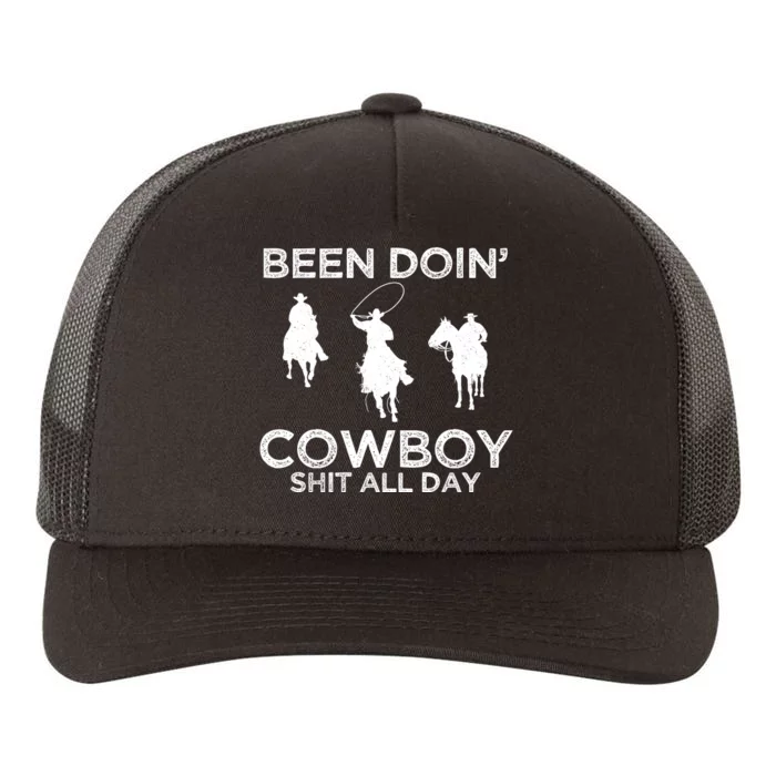 Been Doin' Cowboy Shit All Day Yupoong Adult 5-Panel Trucker Hat