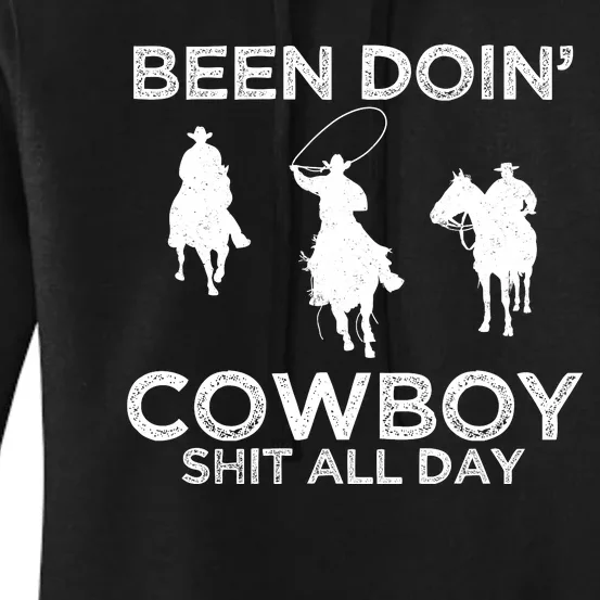 Been Doin' Cowboy Shit All Day Women's Pullover Hoodie