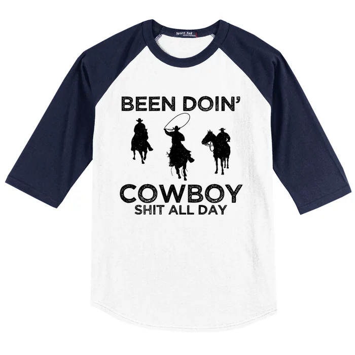 Been Doin' Cowboy Shit All Day Baseball Sleeve Shirt