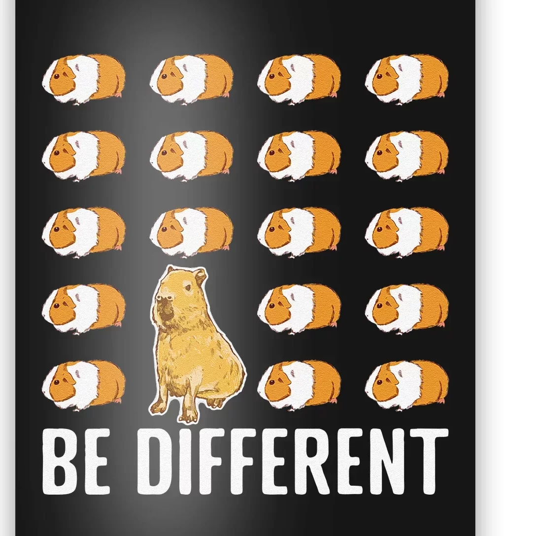 Be different Capybaras Funny Capibara Rodent Capybara Poster