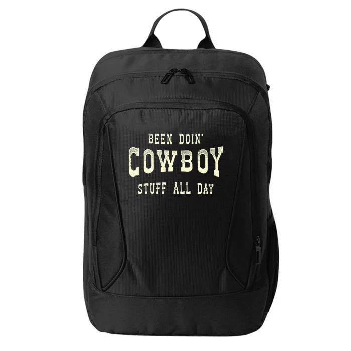 Been Doing Cowboy Stuff Western Rodeo Funny Cowboy City Backpack