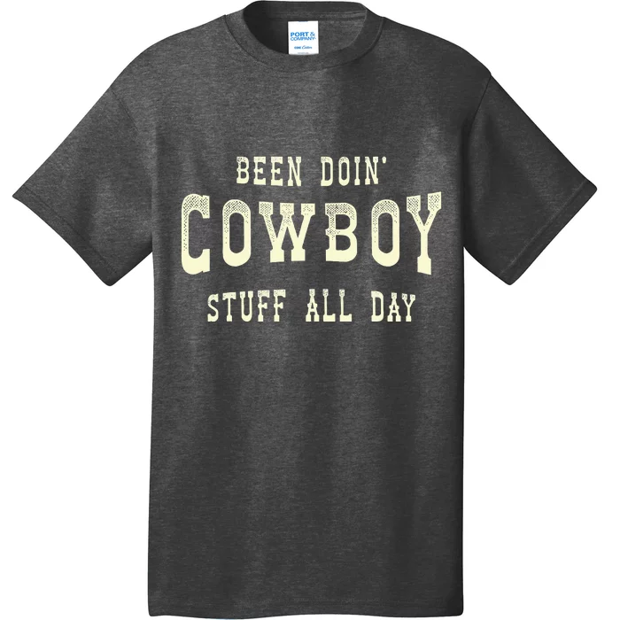 Been Doing Cowboy Stuff Western Rodeo Funny Cowboy T-Shirt