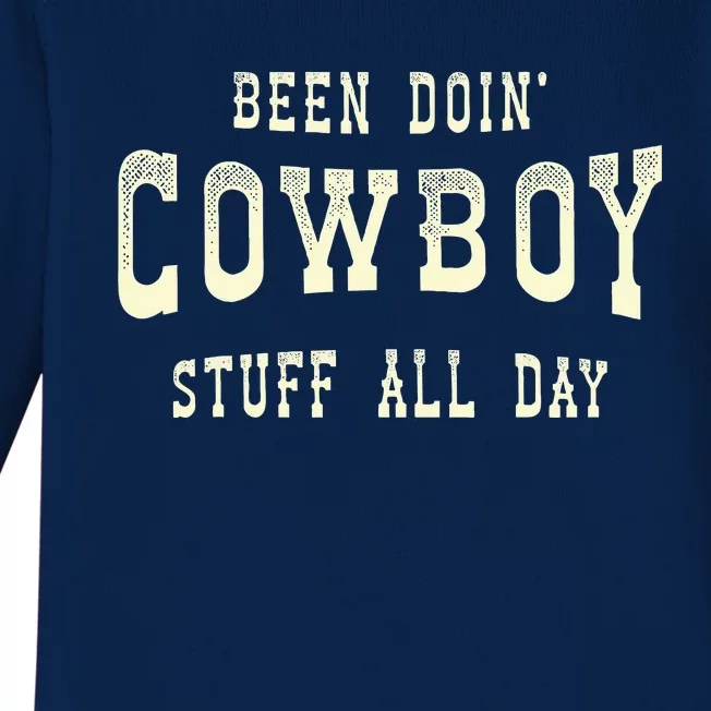 Been Doing Cowboy Stuff Western Rodeo Funny Cowboy Baby Long Sleeve Bodysuit