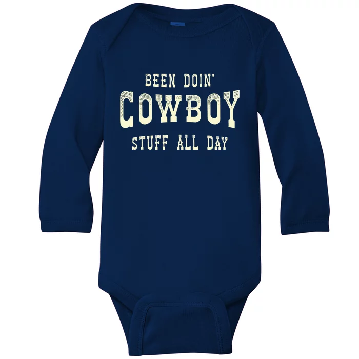 Been Doing Cowboy Stuff Western Rodeo Funny Cowboy Baby Long Sleeve Bodysuit