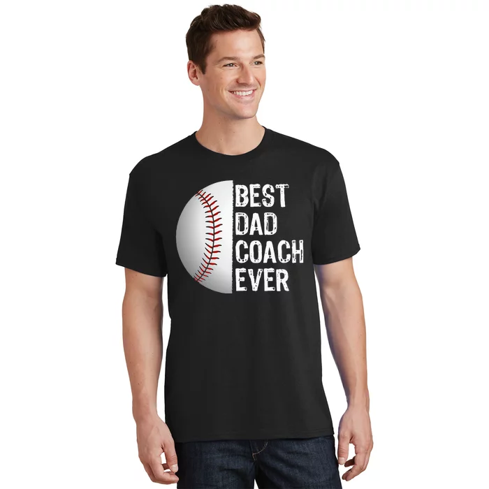 Best Dad Coach Ever Funny Baseball For Sport Lovers T-Shirt