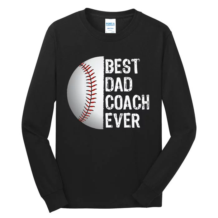 Best Dad Coach Ever Funny Baseball For Sport Lovers Tall Long Sleeve T-Shirt