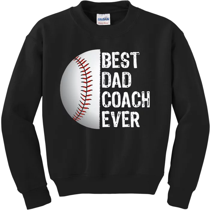 Best Dad Coach Ever Funny Baseball For Sport Lovers Kids Sweatshirt