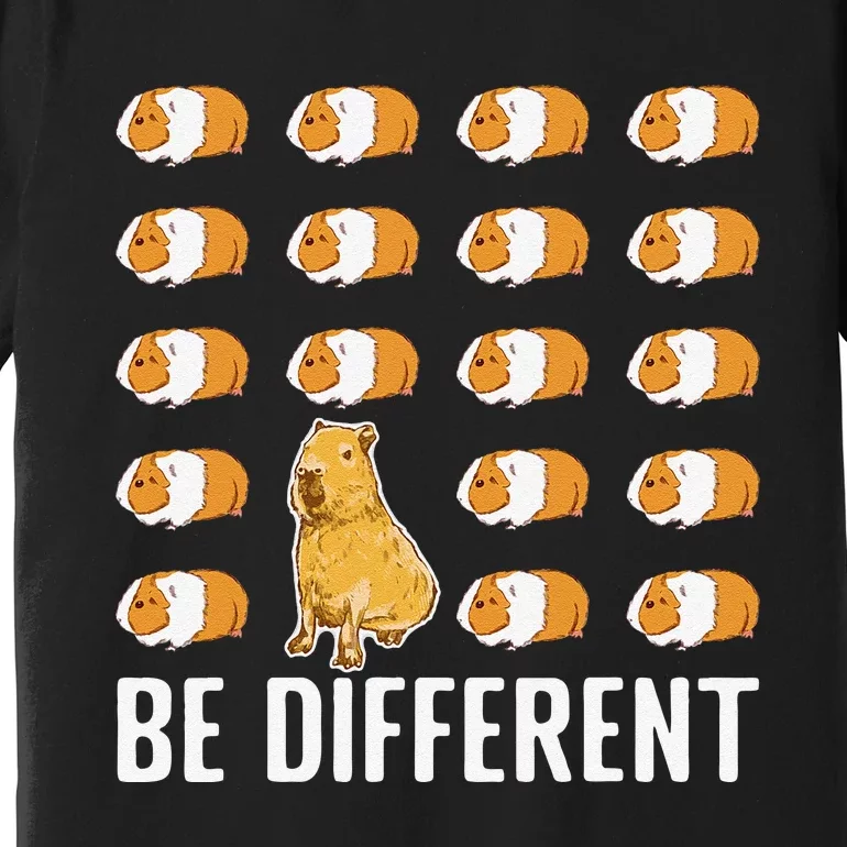 Be different Capybaras Funny Capibara Rodent Capybara Premium T-Shirt