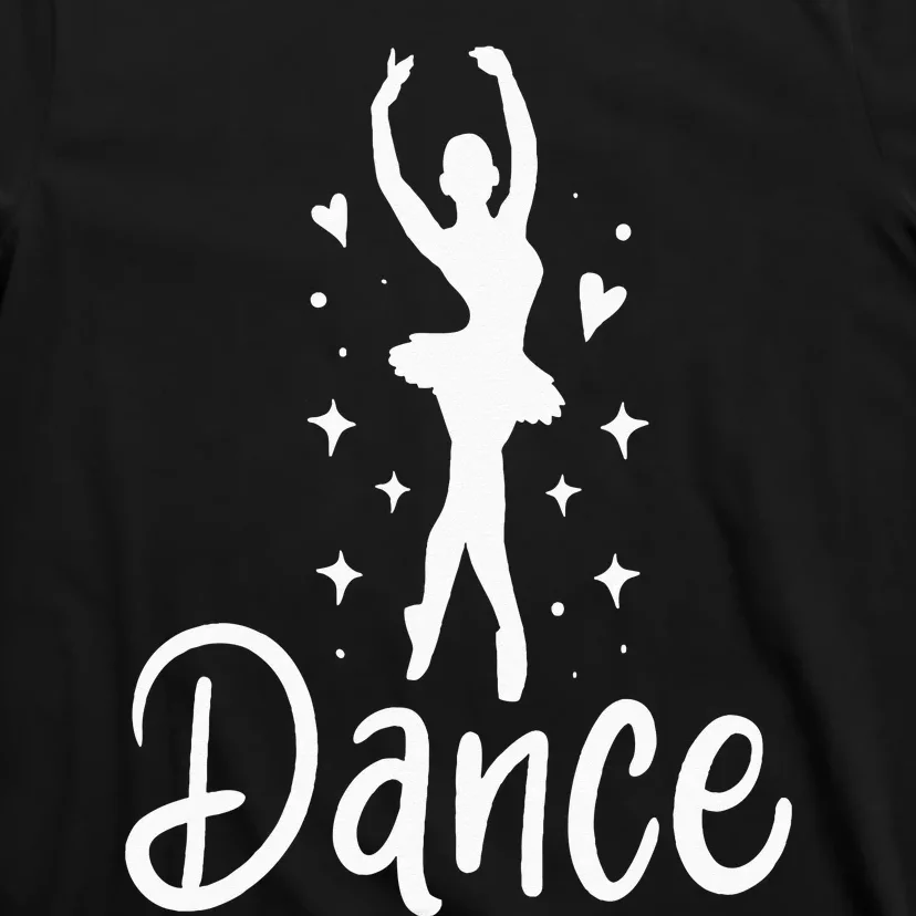 Ballet Dancer Dancing Dance School Ballet Lover Gift T-Shirt