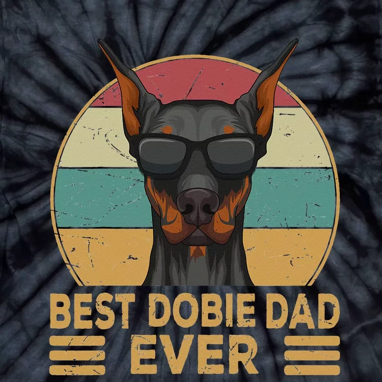 Best Dobie Dad Ever Doberman Dog Owner Tie-Dye T-Shirt