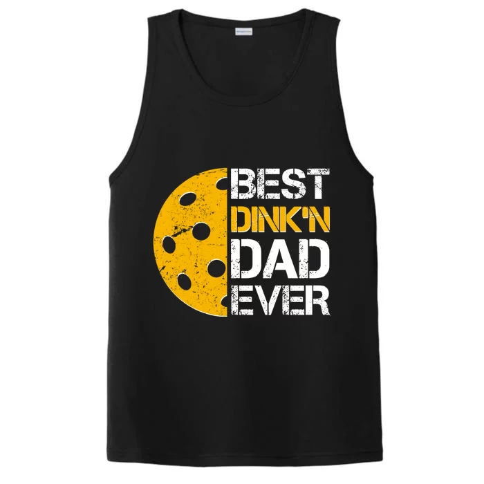 Best Dinkn Dad Ever Pickle Ball Performance Tank