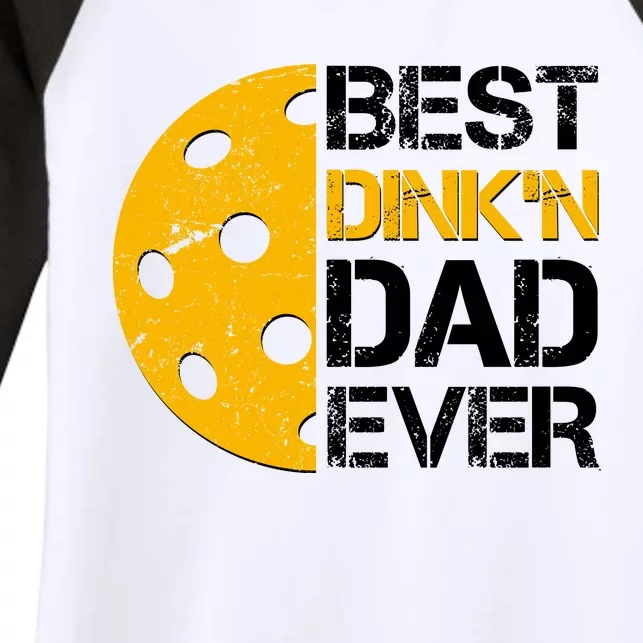 Best Dinkn Dad Ever Pickle Ball Women's Tri-Blend 3/4-Sleeve Raglan Shirt