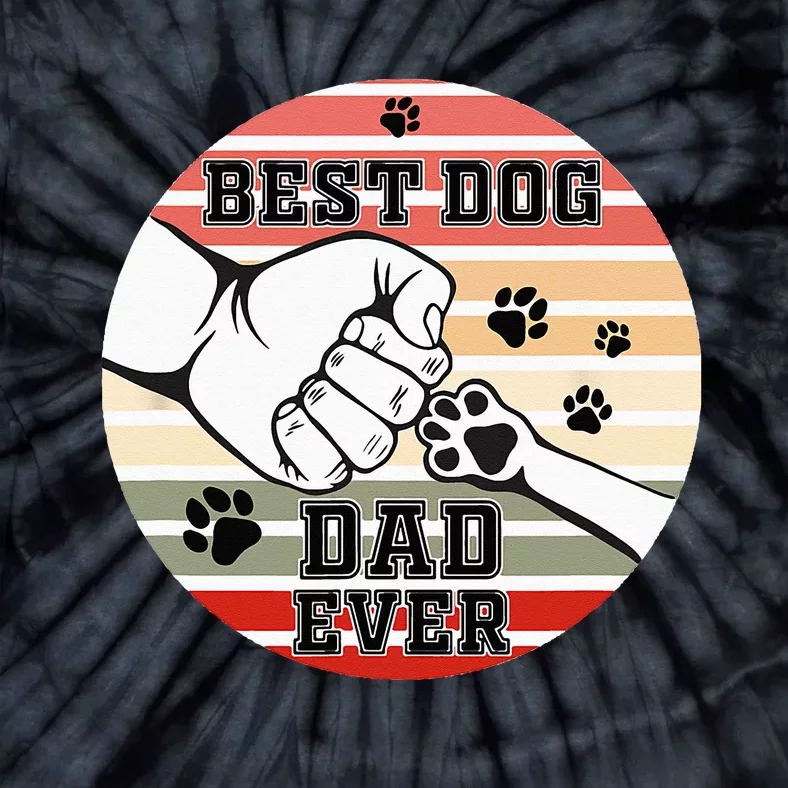 Best Dog Dad Ever Dog Dad Gift Tie-Dye T-Shirt