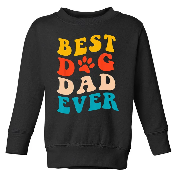 Best Dog Dad Ever Fathers Day Dog Dad Retro Vintage Toddler Sweatshirt