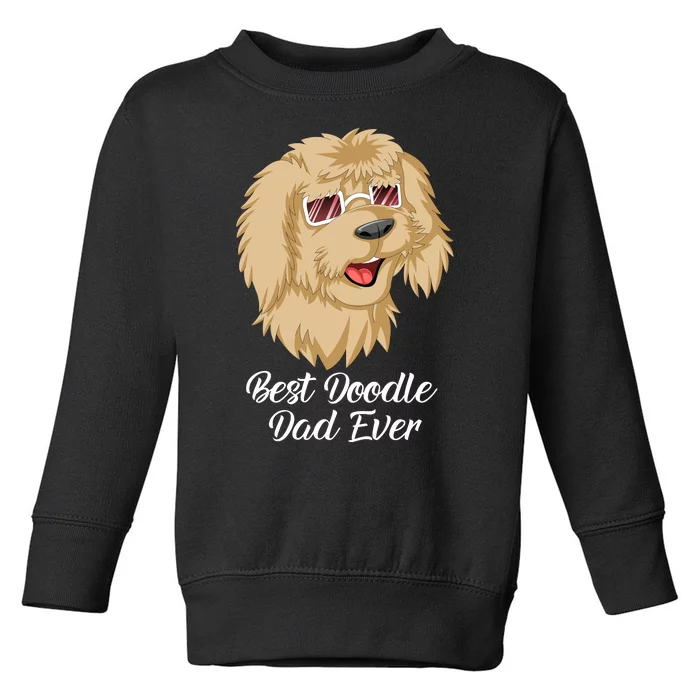 Best Doodle Dad Ever Toddler Sweatshirt