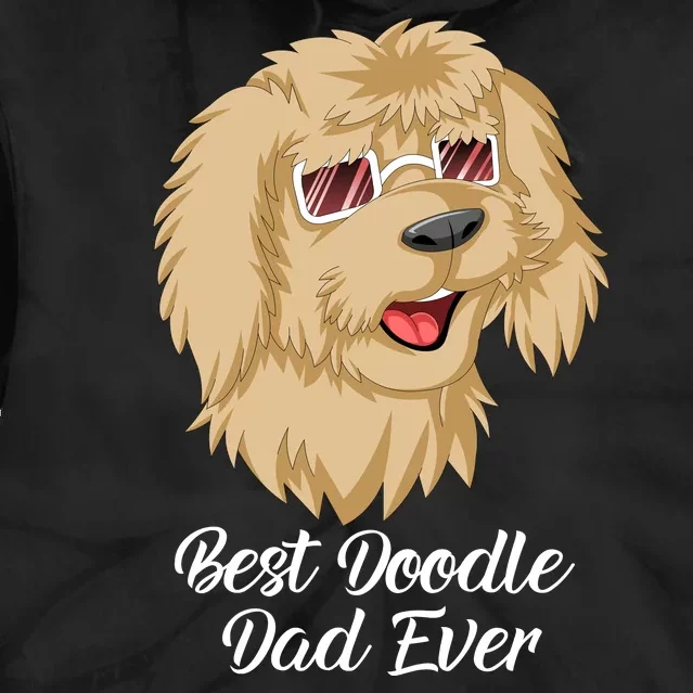 Best Doodle Dad Ever Tie Dye Hoodie