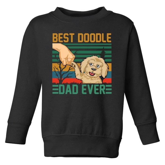 Best Doodle Dad Ever Toddler Sweatshirt