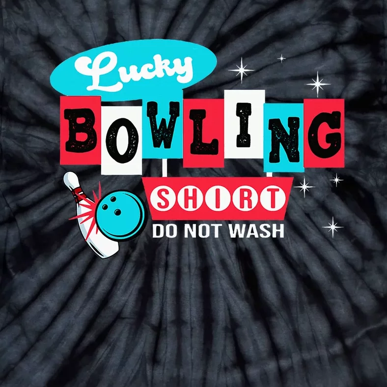 Bowling Design Do Not Wash This Is My Lucky Bowling Tie-Dye T-Shirt