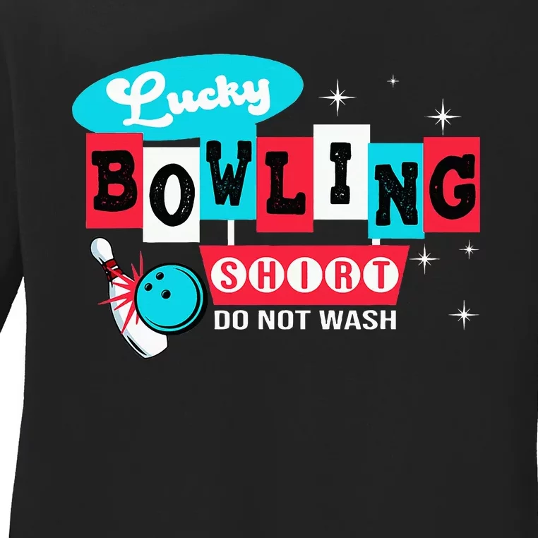 Bowling Design Do Not Wash This Is My Lucky Bowling Ladies Long Sleeve Shirt