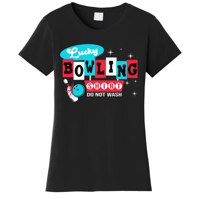 Bowling Design Do Not Wash This Is My Lucky Bowling Women's T-Shirt