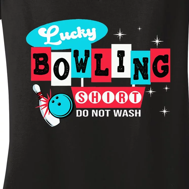 Bowling Design Do Not Wash This Is My Lucky Bowling Women's V-Neck T-Shirt