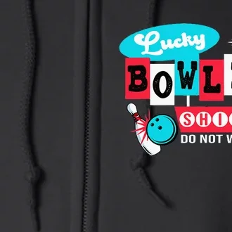 Bowling Design Do Not Wash This Is My Lucky Bowling Full Zip Hoodie