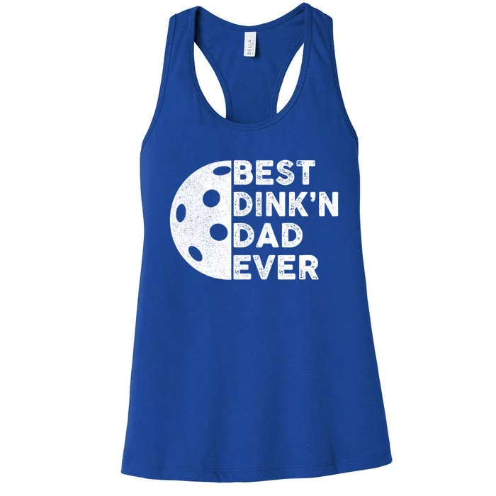 Best DinkN Dad Ever Pickleball Vintage FatherS Day Gift Women's Racerback Tank