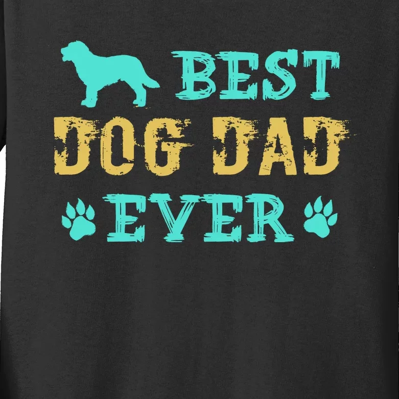 Best Dog Dad Ever Funny Dog Dad Ever Kids Long Sleeve Shirt