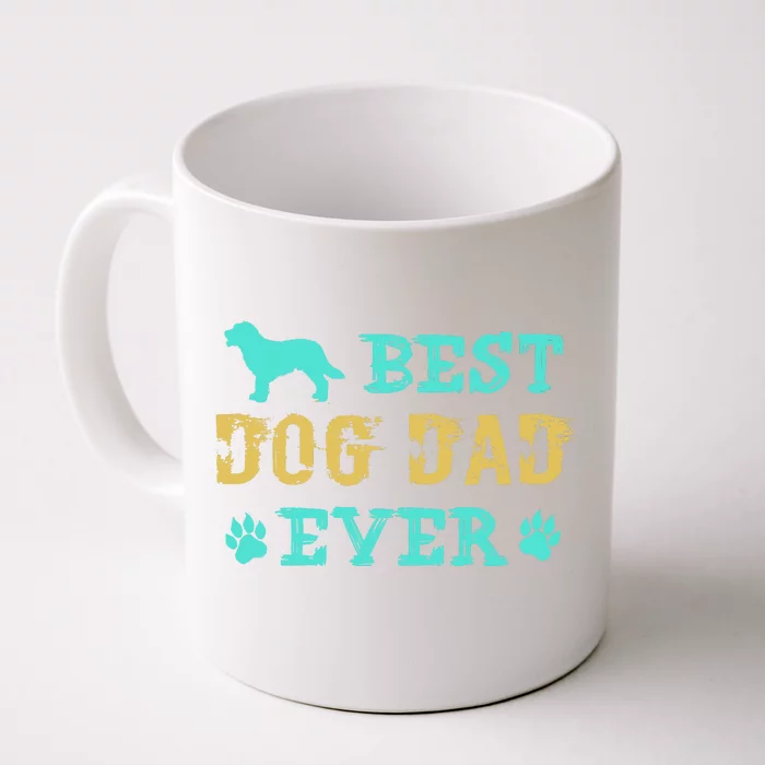 Best Dog Dad Ever Funny Dog Dad Ever Front & Back Coffee Mug