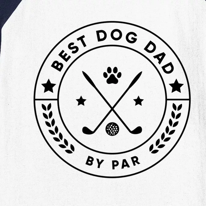 Best Dog Dad By Par For Golfer Funny Gift Baseball Sleeve Shirt