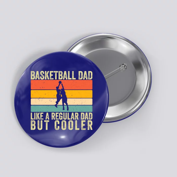 Basketball Dad Design Father Day Basketball Father Gift Button