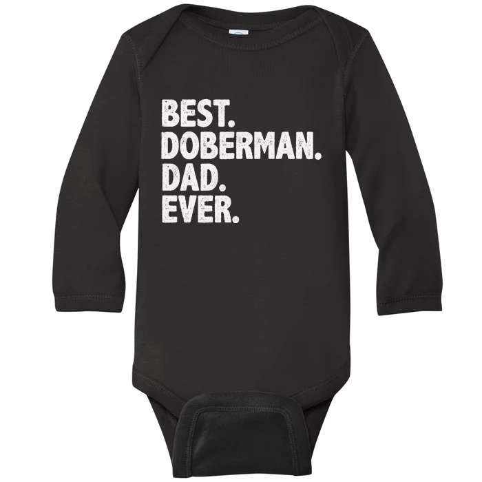 Best Doberman Dad Ever Funny Dog Owner Father's Day Baby Long Sleeve Bodysuit