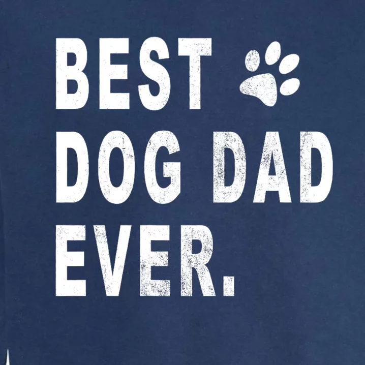 Best Dog Dad Garment-Dyed Sweatshirt