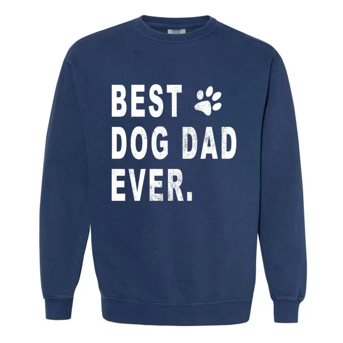 Best Dog Dad Garment-Dyed Sweatshirt