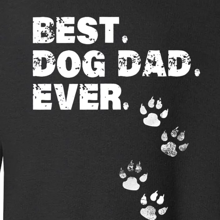 Best Dog Dad Ever Toddler Sweatshirt