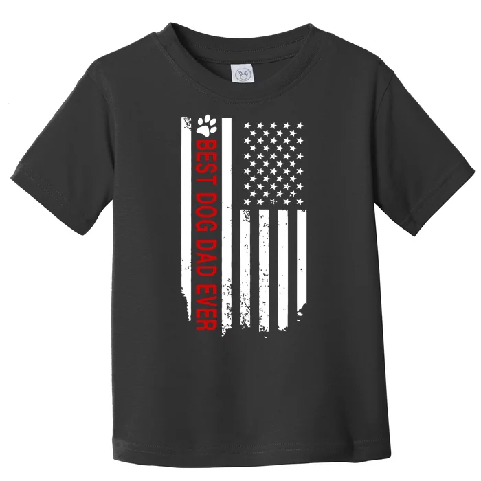 Best Dog Dad Ever American Flag Gift For Best Father Day Gifts Toddler T-Shirt