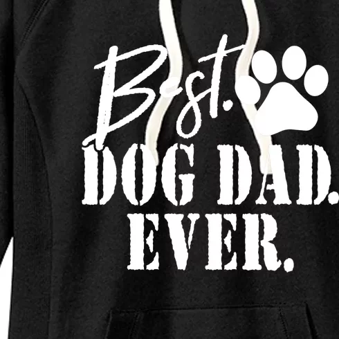 Best Dog Dad Ever Father's Day Gift Women's Fleece Hoodie