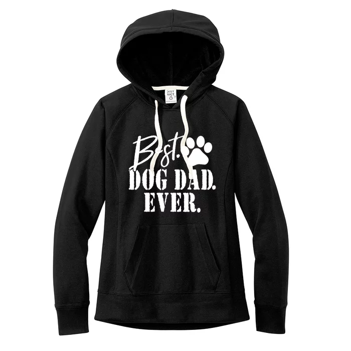 Best Dog Dad Ever Father's Day Gift Women's Fleece Hoodie