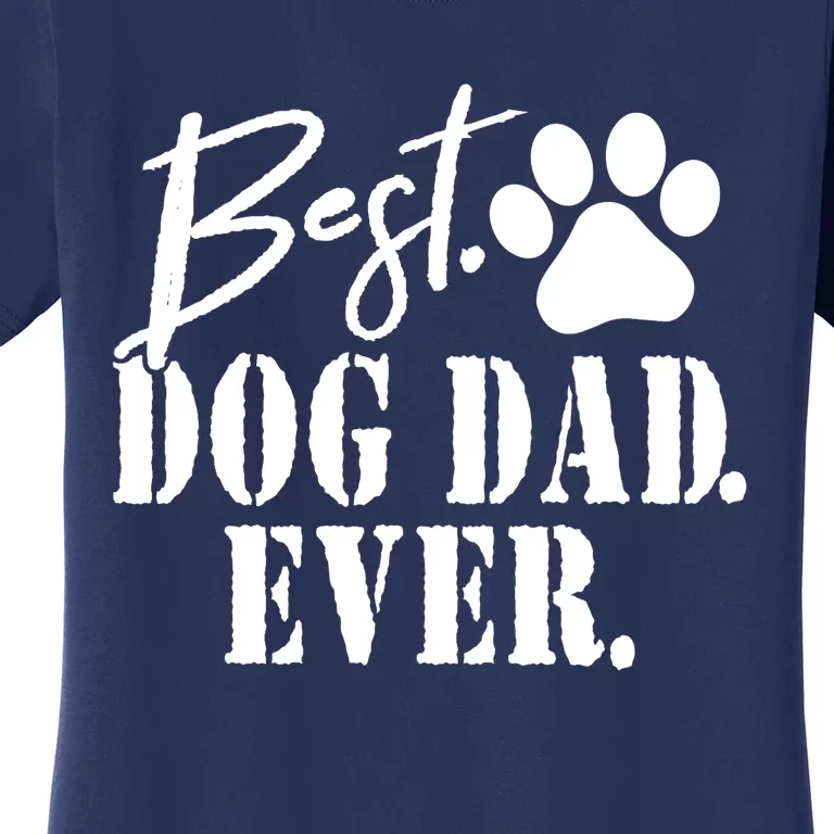 Best Dog Dad Ever Father's Day Gift Women's T-Shirt