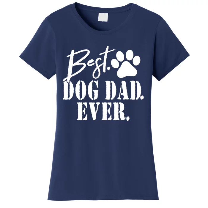 Best Dog Dad Ever Father's Day Gift Women's T-Shirt