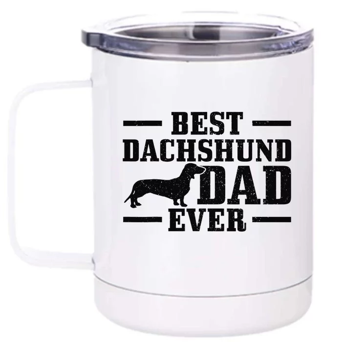 Best Dachshund Dad Ever Wiener Dog Owner Vintage Dachshund Front & Back 12oz Stainless Steel Tumbler Cup