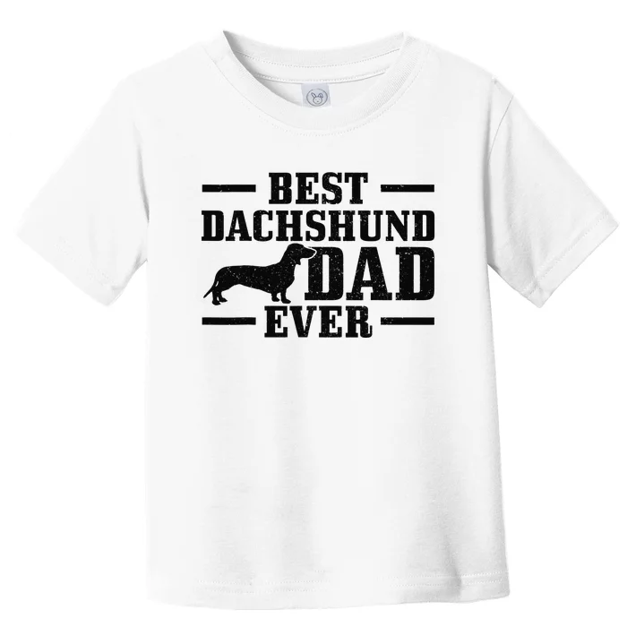 Best Dachshund Dad Ever Wiener Dog Owner Vintage Dachshund Toddler T-Shirt