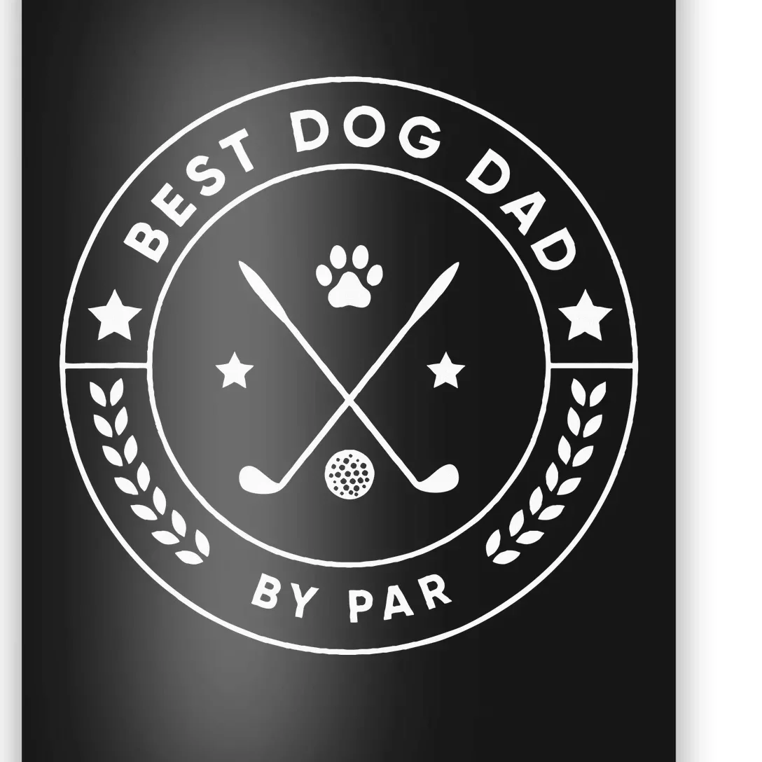 Best Dog Dad By Par For Golfer Funny Poster