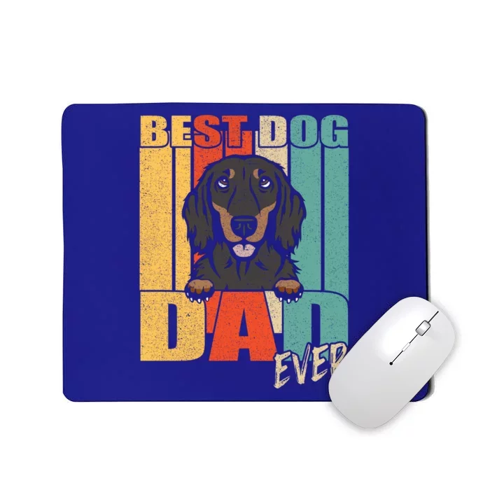 Best Dog Dad Ever Black And Tan Longhaired Dachshund Lover Meaningful Gift Mousepad