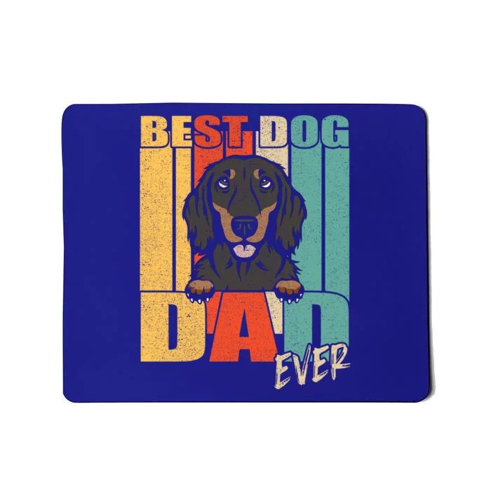 Best Dog Dad Ever Black And Tan Longhaired Dachshund Lover Meaningful Gift Mousepad